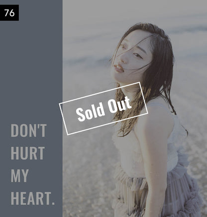 【076-100】I'm a Lover, not a Fighter.「Don't hurt my heart.」100部限定写真集